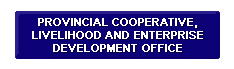 Provincial Cooperative, Livelihood and Enterprises Development Office
